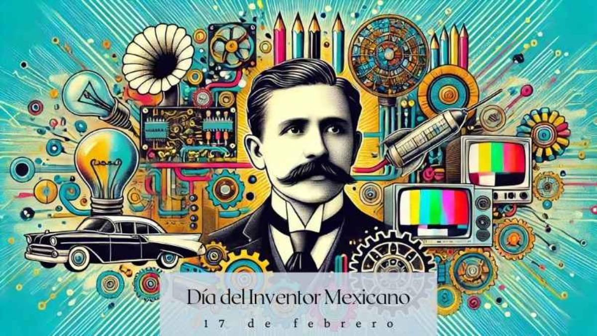 17 de febrero: Día del Inventor Mexicano; un tributo a los pioneros de ...